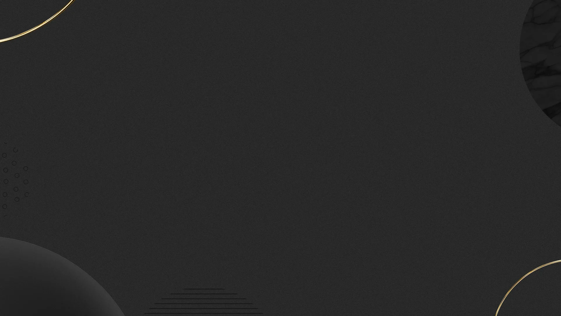 Abstract dark background with black and charcoal layers, subtle geometric patterns, and thin gold circular lines